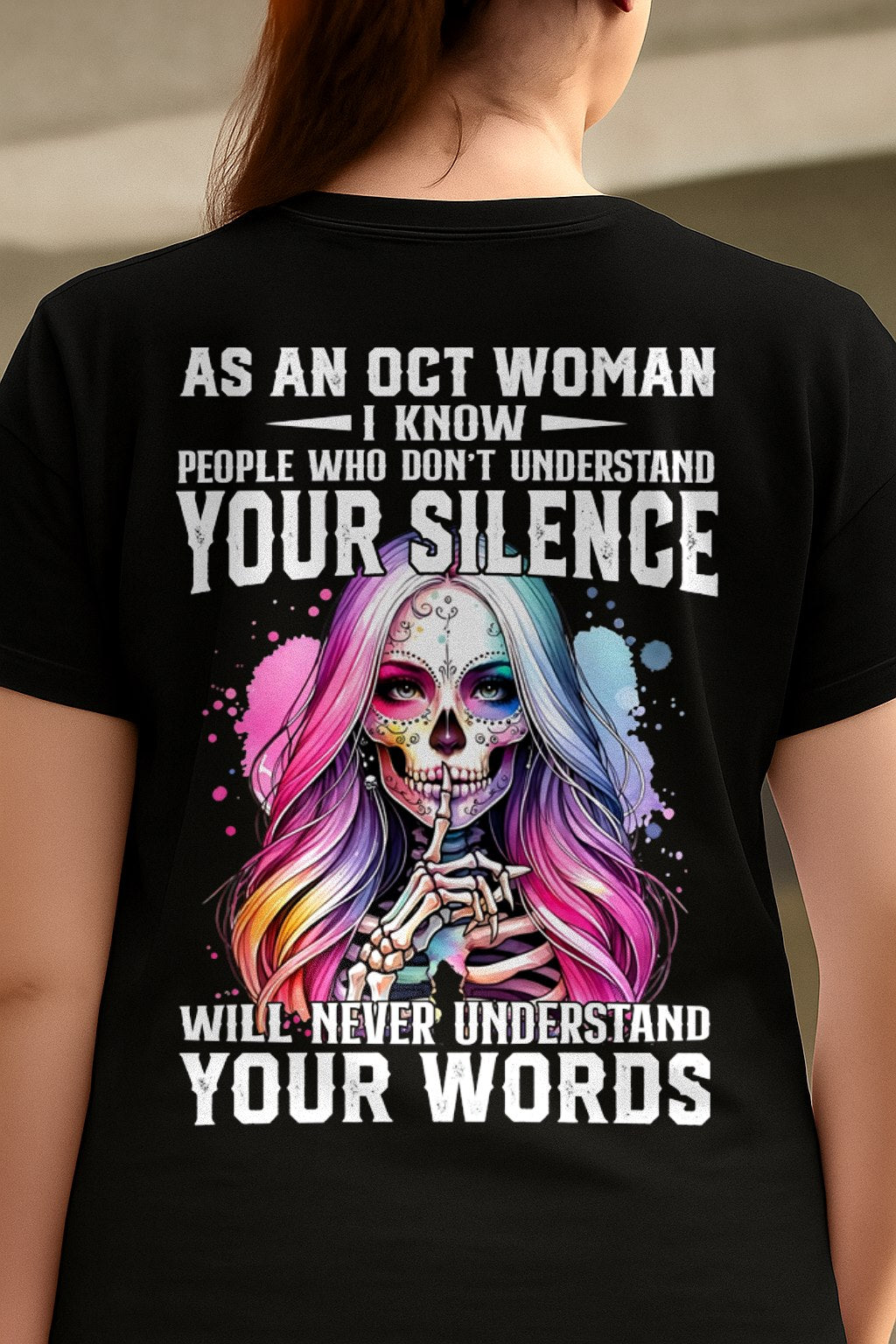 OCTOBER - DON'T UNDERSTAND YOUR SILENCE T-Shirt For WOMAN - TRACY10 (SKU2605-441-10)