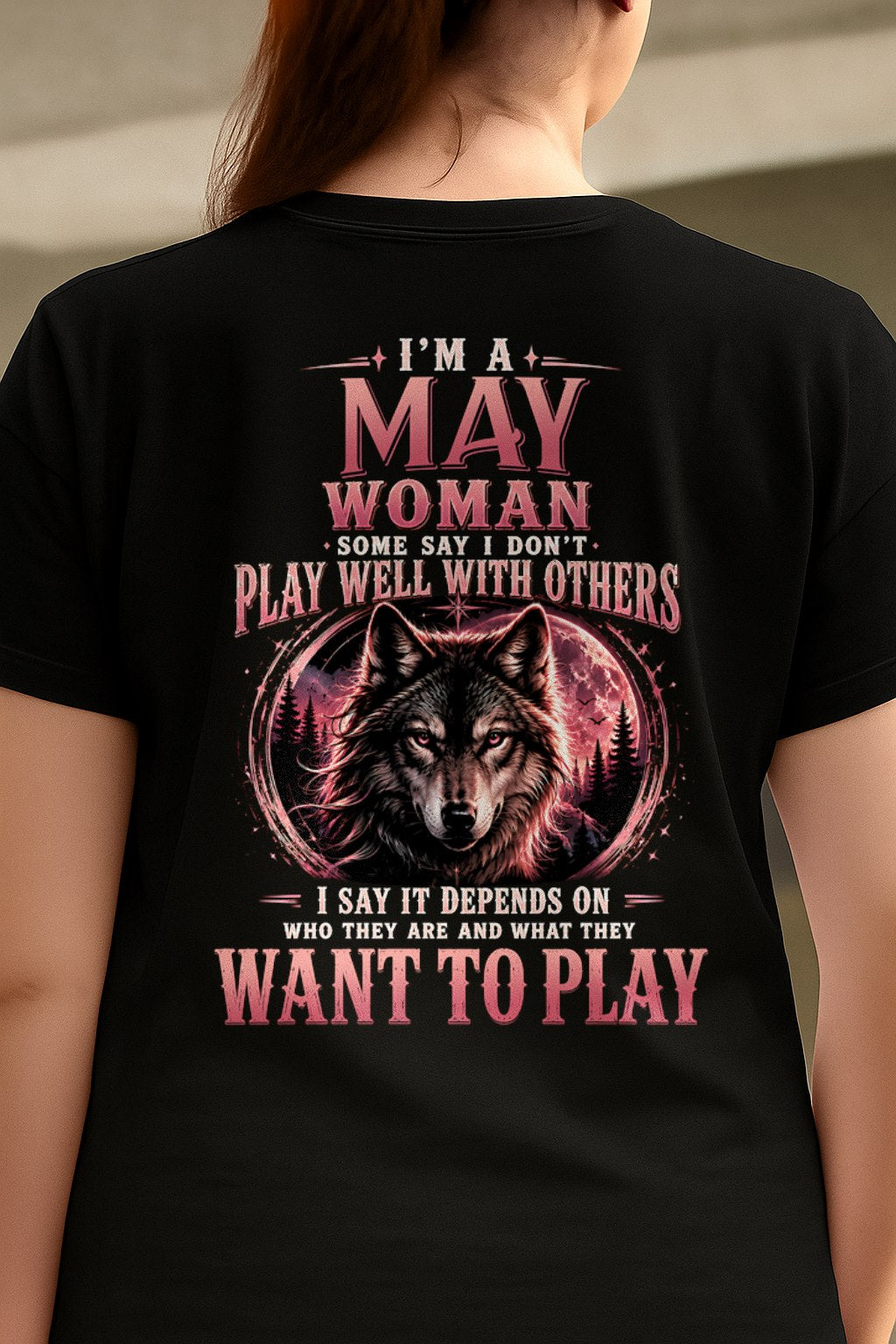 MAY - PLAY WELL WITH OTHERS - Birthday T-Shirt For WOMAN - TRACY05 (SKU2608-43-05)