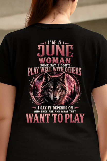 JUNE - PLAY WELL WITH OTHERS - Birthday T-Shirt For WOMAN - TRACY06 (SKU2608-43-06)
