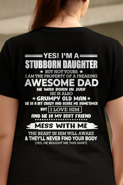 JULY - I'M A STUBBORN DAUGHTER OF A AWESOME DAD From DAD - TRACY07 (SKU2607-132-07)