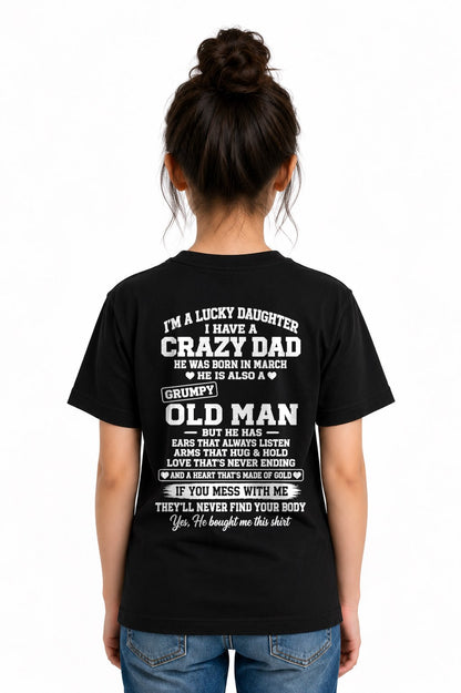MARCH - LUCKY DAUGHTER HAVE A CRAZY DAD T-shirt From DAD - TRACY03 (SKU2609-151-03)