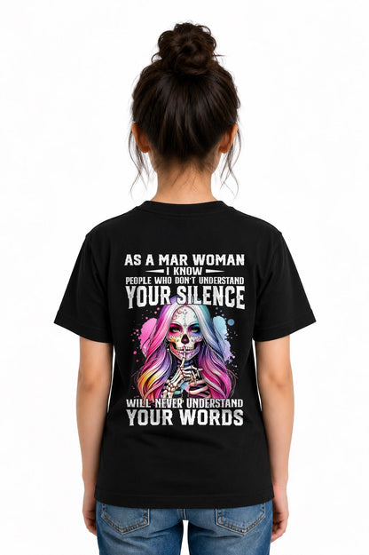 MARCH - DON'T UNDERSTAND YOUR SILENCE T-Shirt For WOMAN - TRACY03 (SKU2605-441-03)