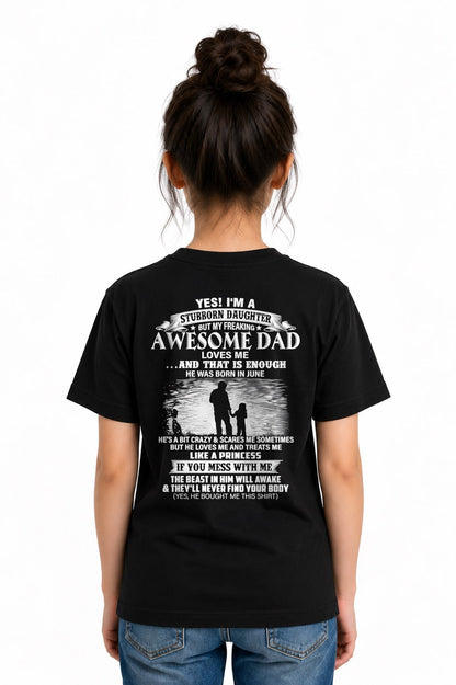 JUNE - STUBBORN DAUGHTER T-shirt For Son From DAD - TRACY06 (SKU2604-239-06)