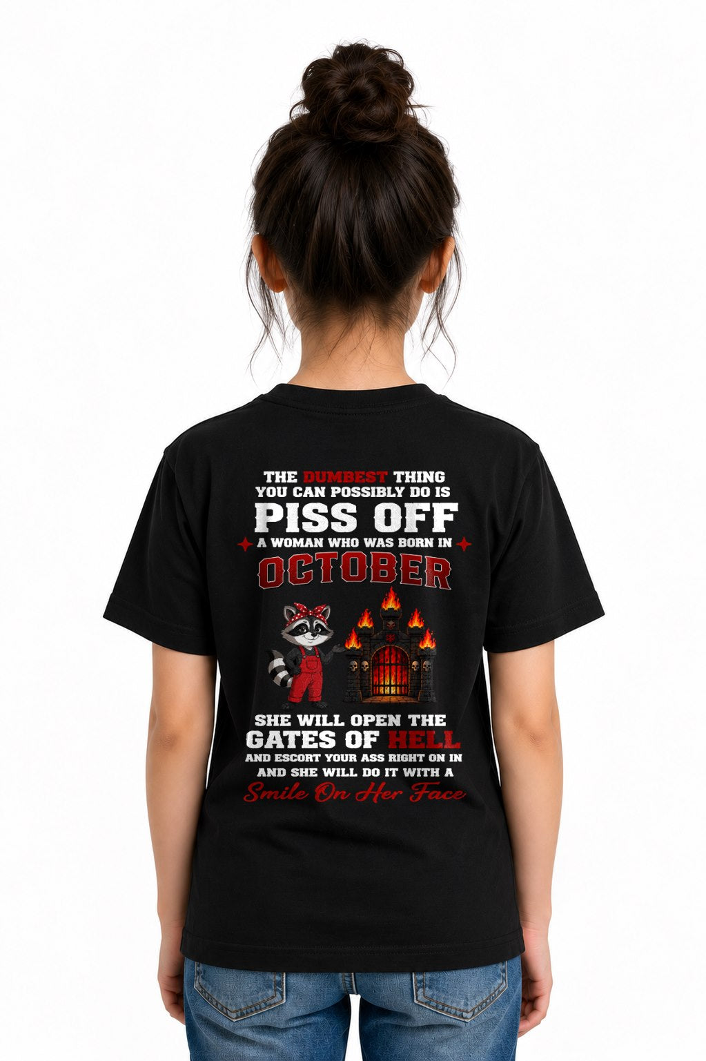 OCTOBER - THE DUMBEST THING YOU CAN POSSIBLY DO - Birthday T-Shirt For WOMAN - TRACY10 (SKU2608-542-10)