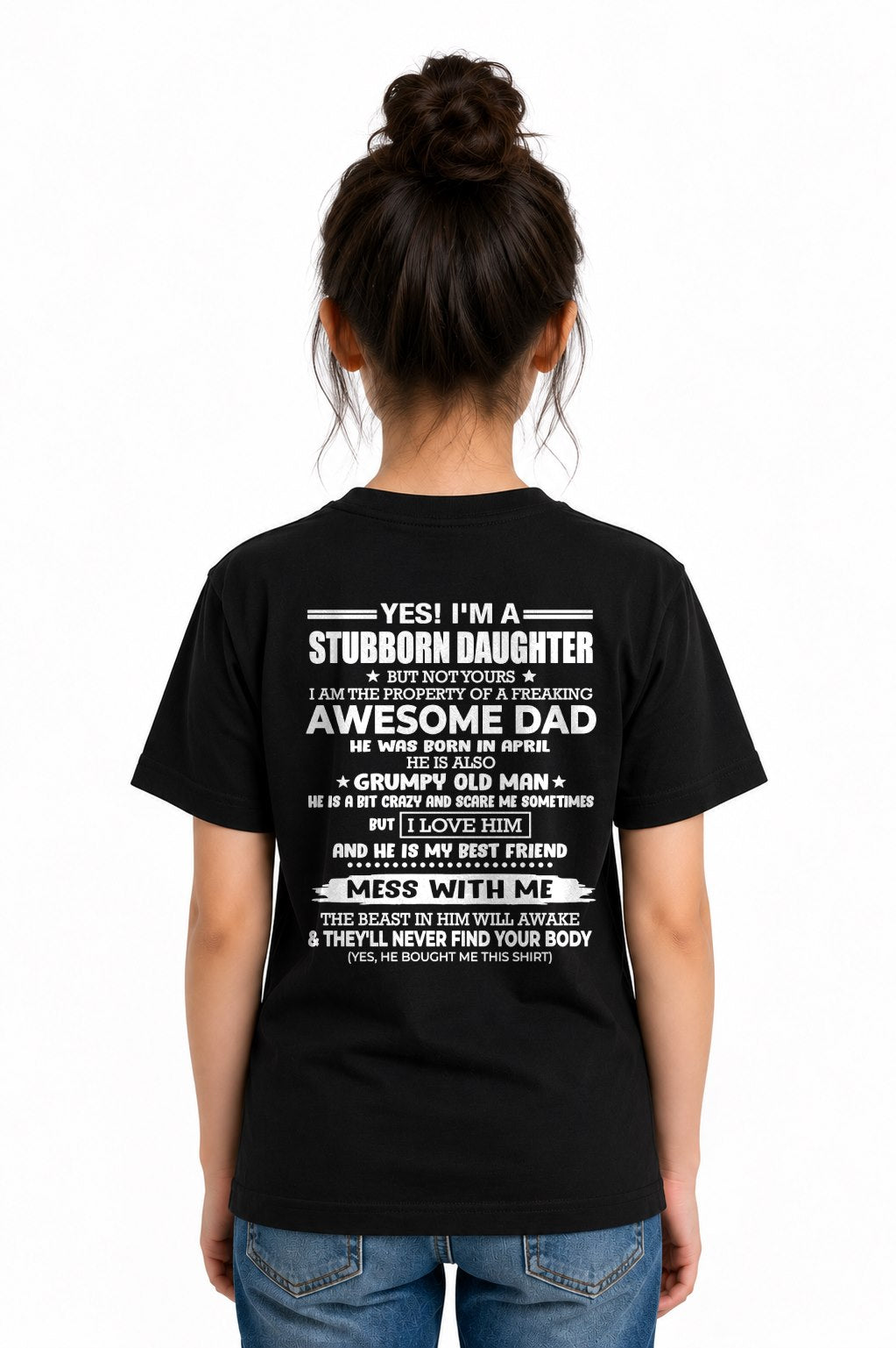 APRIL - I'M A STUBBORN DAUGHTER OF A AWESOME DAD From DAD - TRACY04 (SKU2607-132-04)