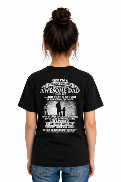 DECEMBER - STUBBORN DAUGHTER T-shirt For Son From DAD - TRACY12 (SKU2604-239-12)