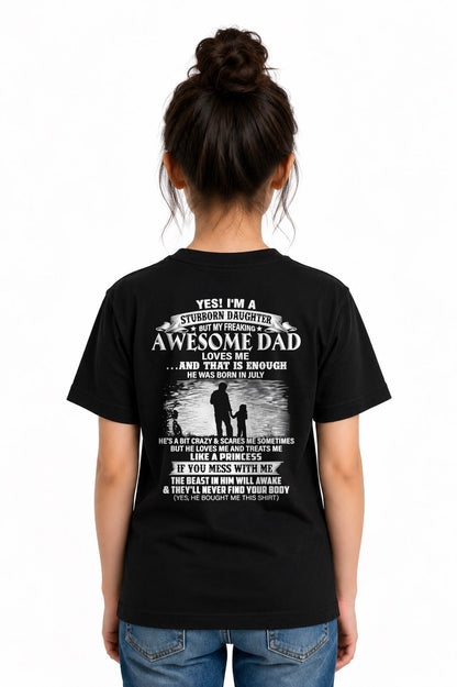 JULY - STUBBORN DAUGHTER T-shirt For Son From DAD - TRACY07 (SKU2604-239-07)