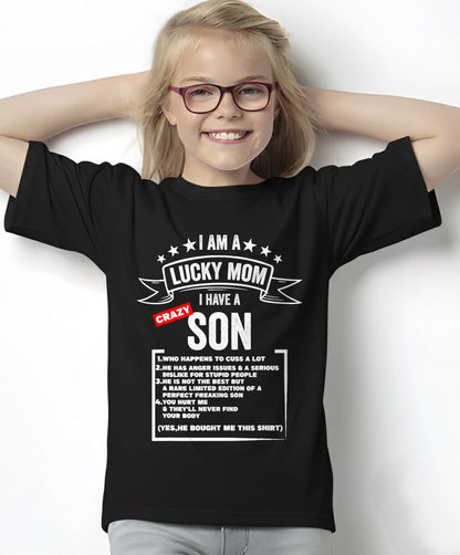 Mother's Day I am a lucky mom i have a crazy son Mom Son T-Shirt From SON - TRACY00 (SKU-TRAN-120513)