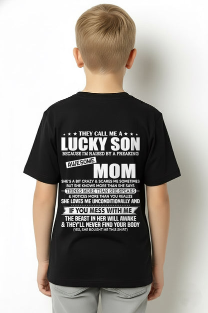 They Call Me a Lucky Son Raised by a Freaking Awesome Mom T-Shirt From MOM - TRACY00 - (SKU-TRACY110507)