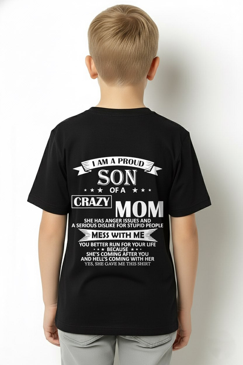 I Am A Proud Son of Crazy Mom Shirt Funny Gift T-Shirt From MOM - TRACY00 - (SKU-TRACY110502)