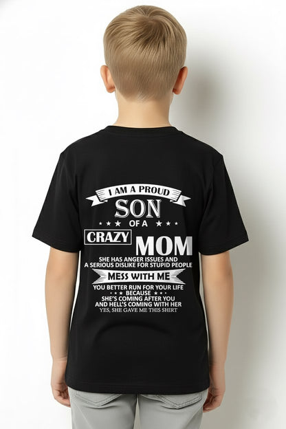 I Am A Proud Son of Crazy Mom Shirt Funny Gift T-Shirt From MOM - TRACY00 - (SKU-TRACY110502)