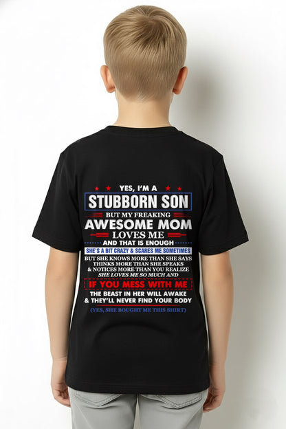 I'm A Stubborn Son But My Awesome Mom Hilarious Funny Son T-Shirt From MOM - TRACY00 - (SKU-TRACY110504)