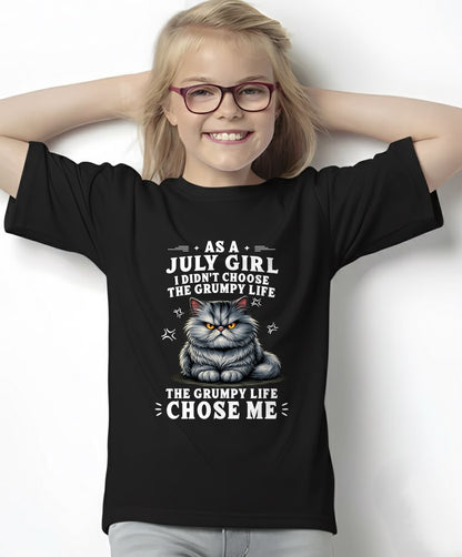 AS A JULY GIRL I DIDN'T CHOOSE THE GRUMPY LIFE For WOMAN - TRACY07 (SKU2605-68-07)