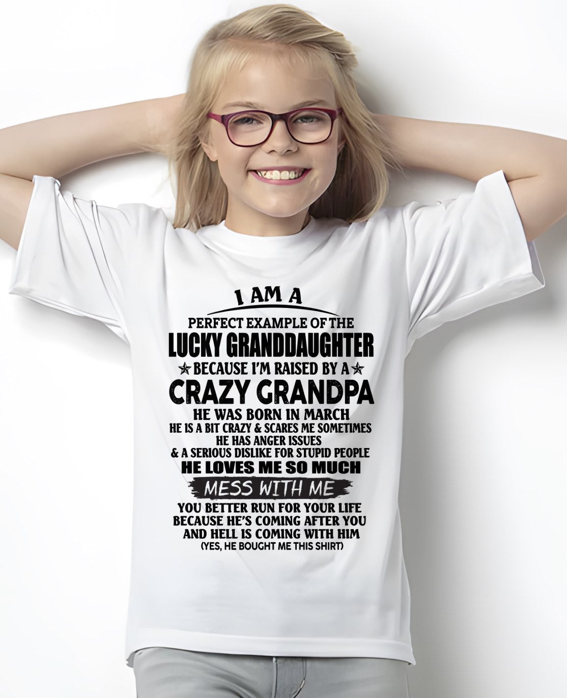 MARCH - PERFECT EXAMPLE OF THE LUCKY GRANDDAUGHTER T-Shirt From GRANDPA - TRACY03 (SKU2606-73-03)