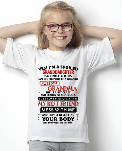 "YES I'M A SPOILED GRANDDAUGHTER - I HAVE A FREAKING AWESOME GRANDMA" - GIFT FROM GRANDMA - tracy00 (SKU2607-295-00)