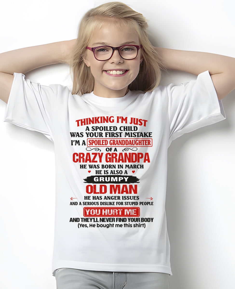 Spoiled Granddaughter of a Crazy Grandpa Shirt – Birthday Gift from March Grandpa / Man - XUAN03 (SKU12-200-03)