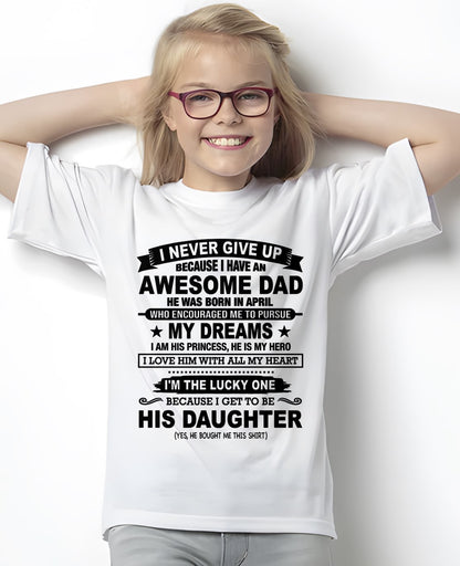 APRIL - I NEVER GIVE UP T-Shirt From DAD - TRACY04 (SKU2606-72-04)