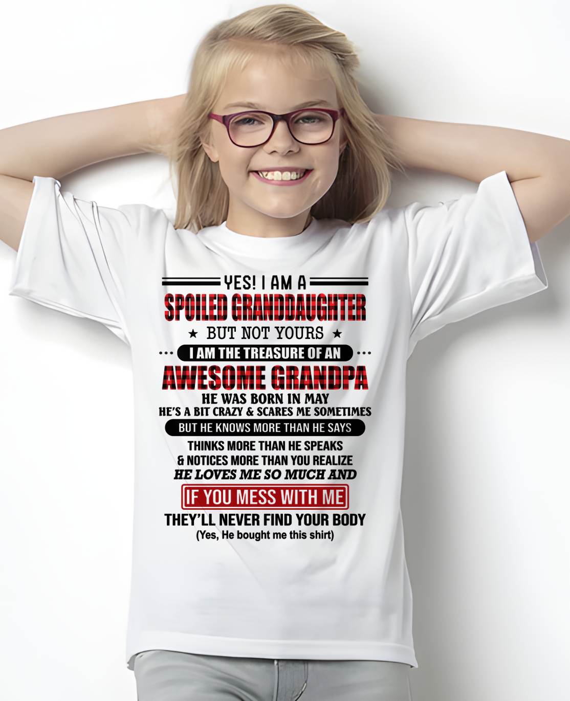 MAY - YES! I'M A SPOILED GRANDDAUGHTER - GIFT FROM GRANDPA - tracy05 (SKU26T-01317-05)