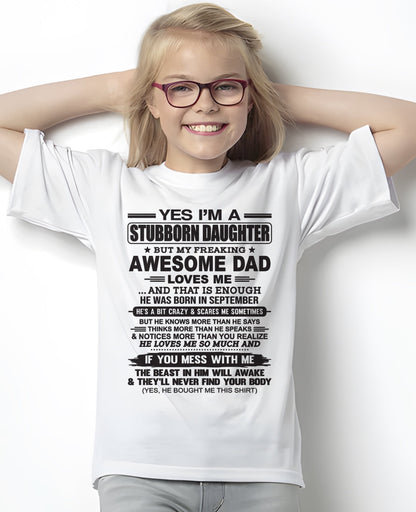 Yes I’m A Stubborn Daughter T-Shirt – Birthday Gift From September Dad / Man - XUAN09 (SKU07-186-09)
