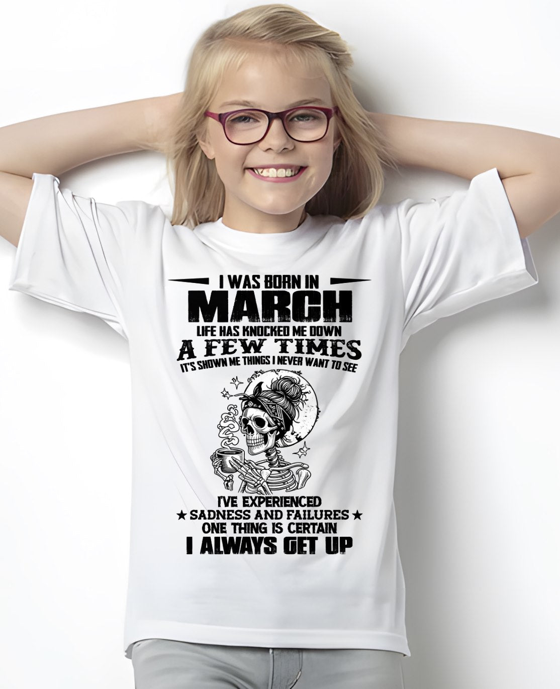 MARCH - LIFE HAS KNOCKED ME DOWN A FEW TIMES For WOMAN - TRACY03 (SKU2606-338-03)
