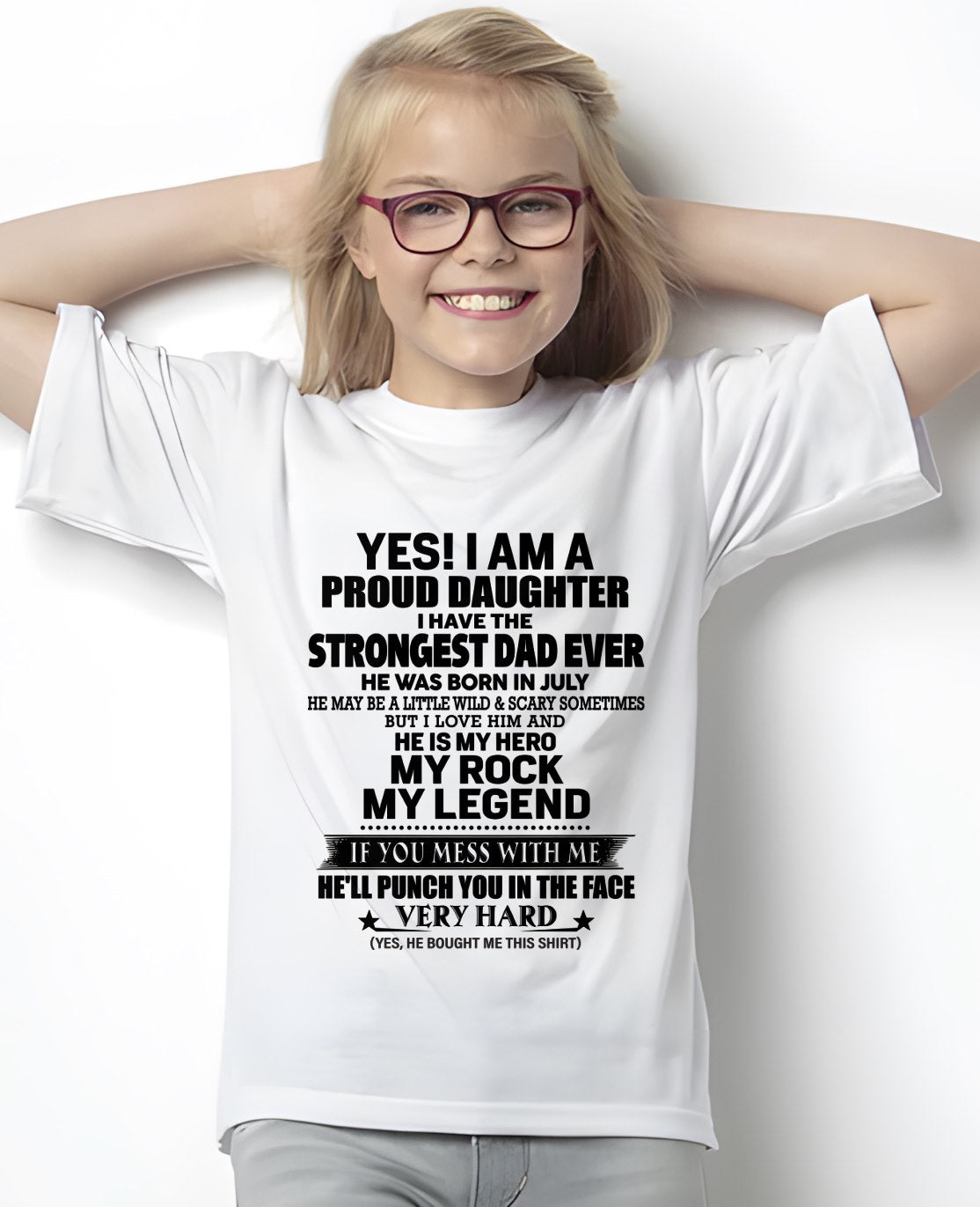 JULY - I AM PROUD DAUGHTER HAVE THE STRONGEST DAD T-Shirt From DAD - TRACY07 (SKU2605-337-07)