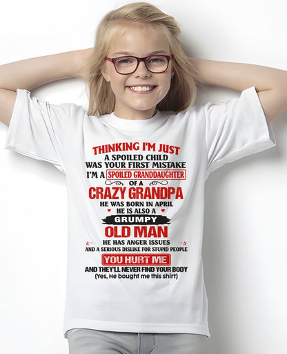 Spoiled Granddaughter of a Crazy Grandpa Shirt – Birthday Gift from April Grandpa / Man - XUAN04 (SKU12-200-04)