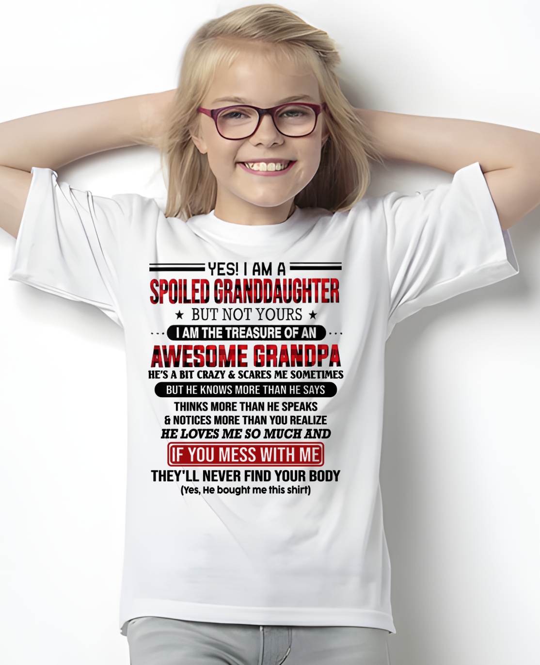 YES! I'M A SPOILED GRANDDAUGHTER - GIFT FROM GRANDPA - tracy00 (SKU26T-01317-00)