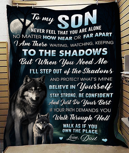Special Gift "Never feel that you are alone" Blanket To Your SON  - From DAD TRACY00 (SKU2606-238)