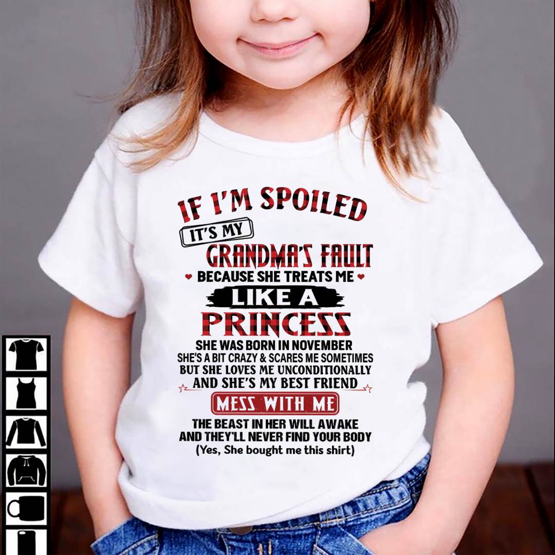 November – If I’m Spoiled, It’s My Grandma’s Fault – Gift For Grandson And Granddaughter From Grandma – XUAN11 (SKU07-92-11)