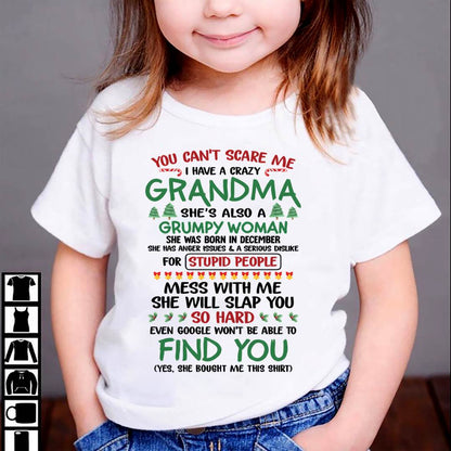 December – You Can’t Scare Me I Have A Crazy Grandma – The Perfect Christmas Gift For Grandson And Granddaughter From Grandma – XUAN12 (SKU11-24-12)