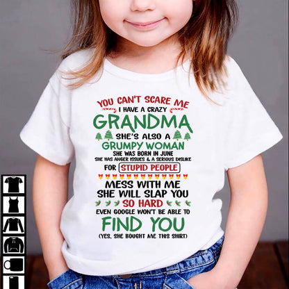 June – You Can’t Scare Me I Have A Crazy Grandma – The Perfect Christmas Gift For Grandson And Granddaughter From Grandma – XUAN06 (SKU11-24-06)