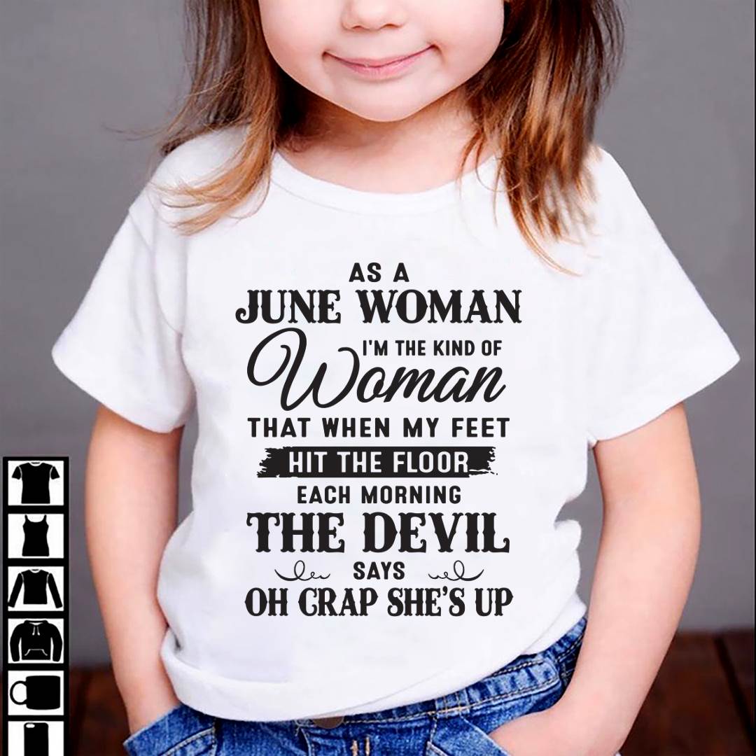 AS A JUNE WOMAN – T-SHIRT FOR WOMAN – xuan06 (SKU26T-01-36-06)