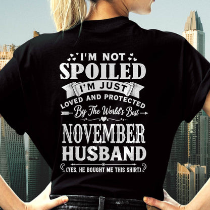 "I'M NOT SPOILED - I'M JUST LOVED AND PROTECTED BY MY HUSBAND" –  T - SHIRT FROM HUSBAND – tracy11 (SKU2606-165-11)