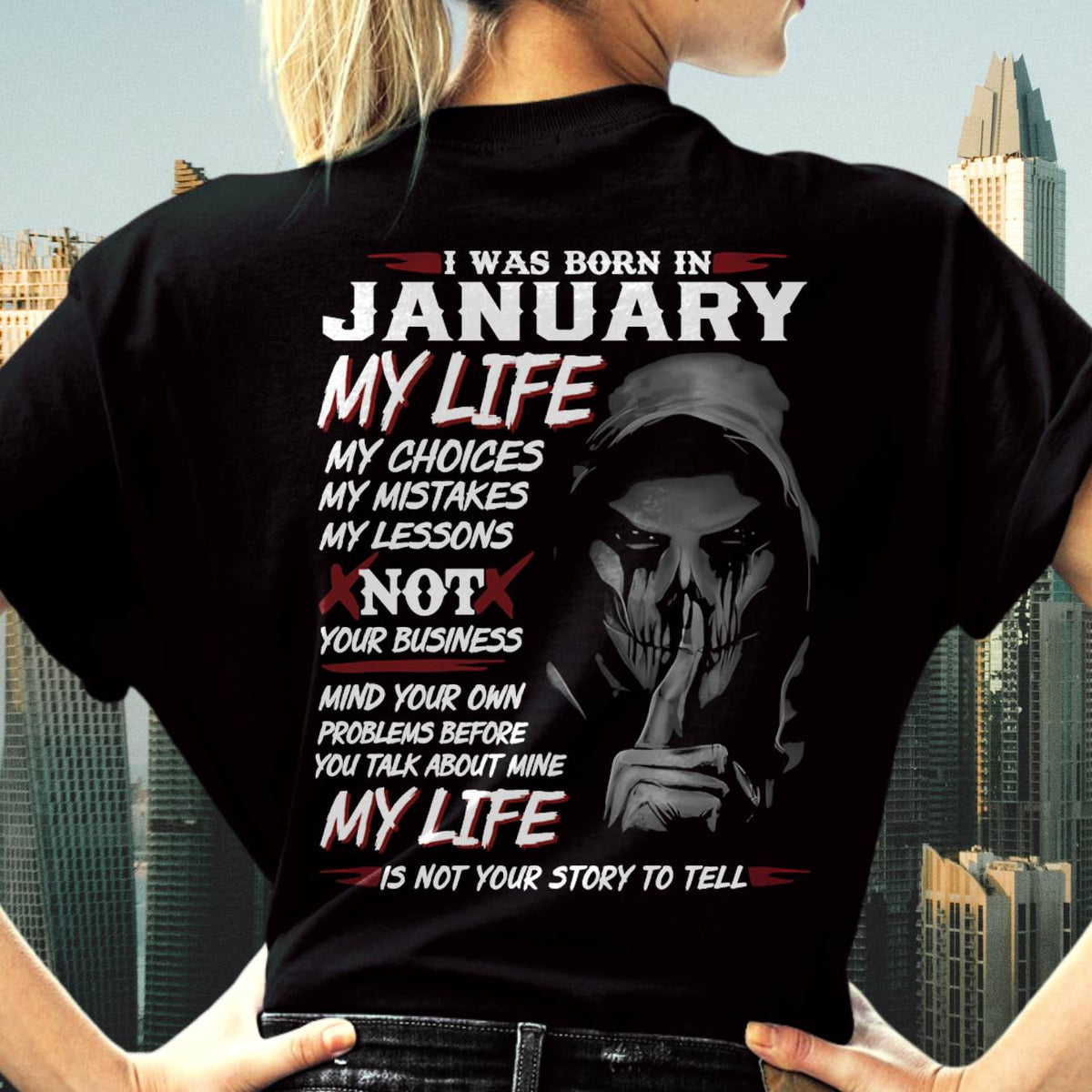 I Was Born In January My Life - T Shirt For Woman - XUAN01 (SKU08-36-01)