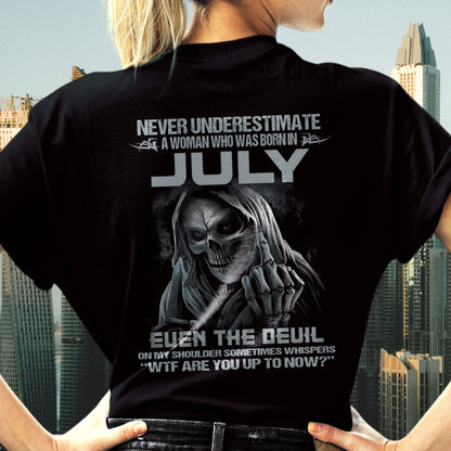 Never Underestimate A Woman Who Was Born In July – T-Shirt For Woman – XUAN07 (SKU09-13-07)