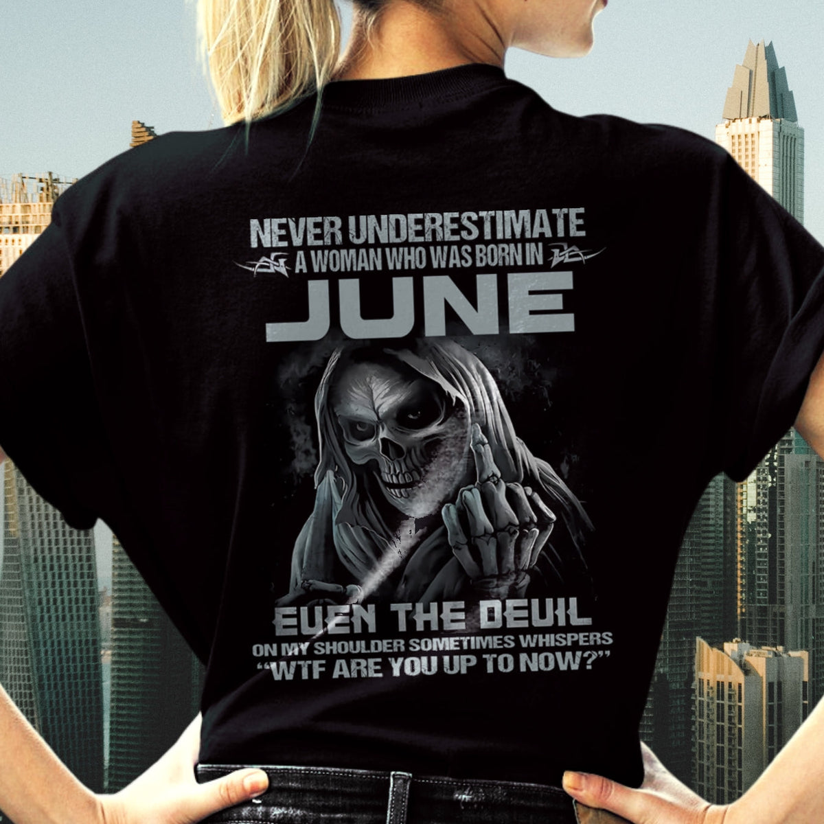 Never Underestimate A Woman Who Was Born In June – T-Shirt For Woman – XUAN06 (SKU09-13-06)