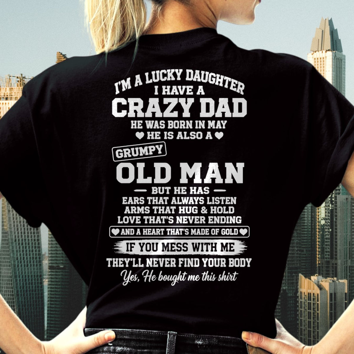 MAY - LUCKY DAUGHTER HAVE A CRAZY DAD T-shirt From DAD - TRACY05 (SKU2609-151-05)