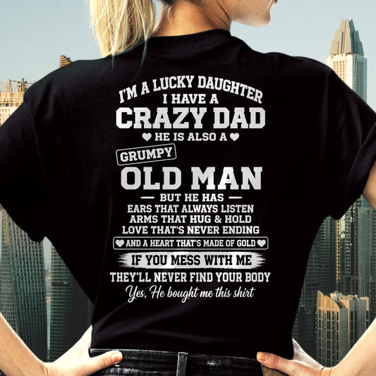 LUCKY DAUGHTER HAVE A CRAZY DAD T-shirt From DAD - TRACY00 (SKU2609-151-00)