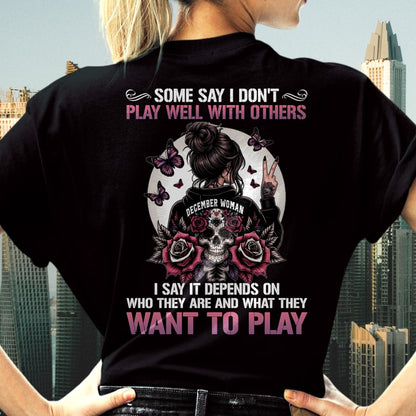 DECEMBER - DON'T PLAY WELL WITH OTHERS T-Shirt For WOMAN - TRACY12 (SKU2606-06-12)