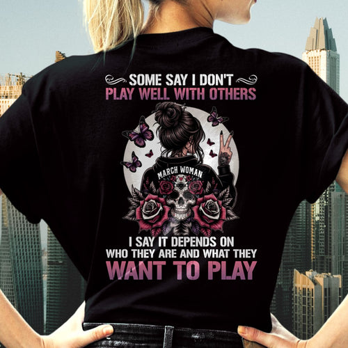 MARCH - DON'T PLAY WELL WITH OTHERS T-Shirt For WOMAN - TRACY03 (SKU2606-06-03)