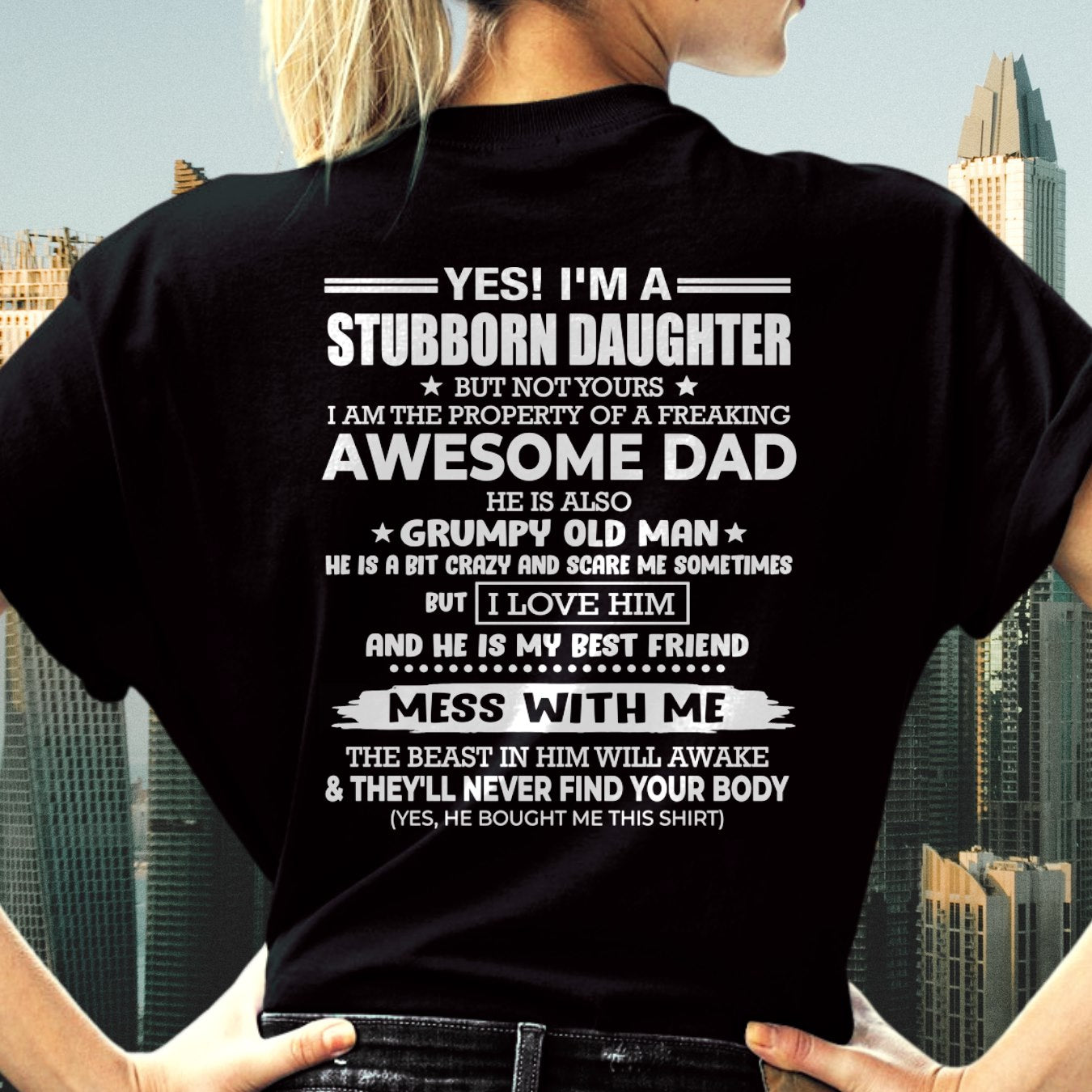 I'M A STUBBORN DAUGHTER OF A AWESOME DAD From DAD - TRACY00 (SKU2607-132-00)
