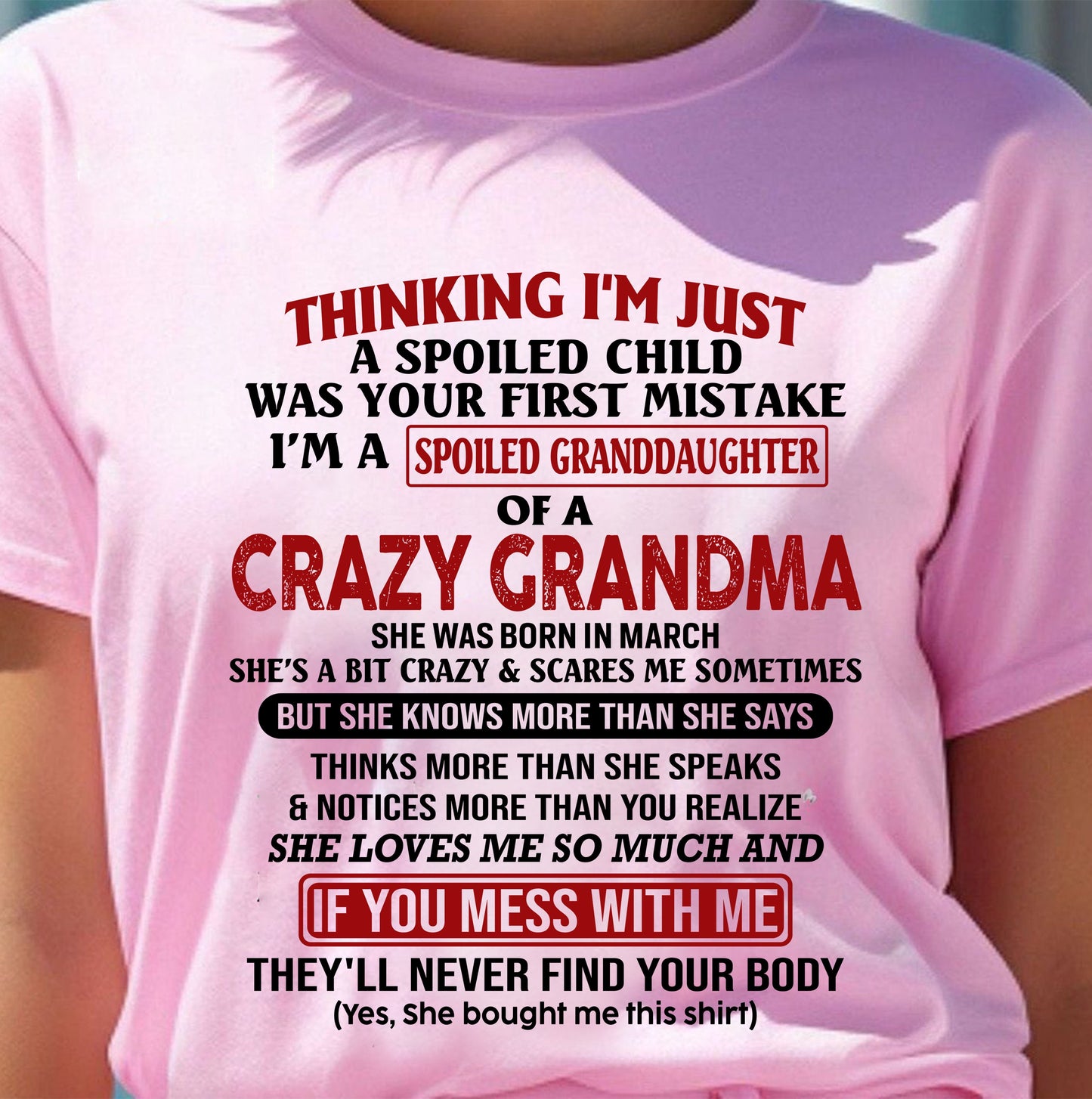 MARCH - I'M A SPOILED GRANDDAUGHTER OF A CRAZY GRANDMA - From Grandma - tracy03 (SKU-GMD1-NTT03)