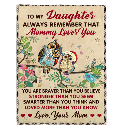 Perfect Blanket Gift for Daughter - Blanket To Your Daughter  - From MOM