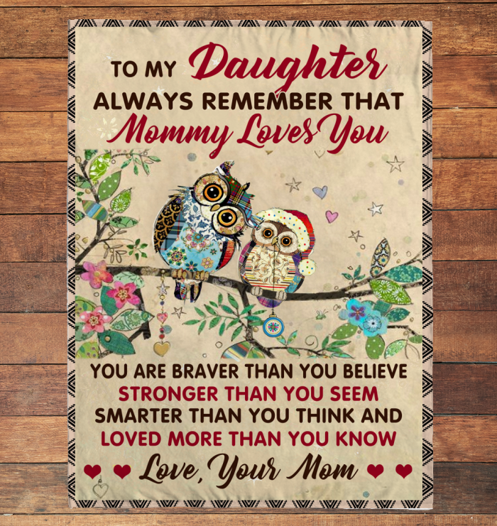 Perfect Blanket Gift for Daughter - Blanket To Your Daughter  - From MOM