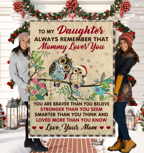 Perfect Blanket Gift for Daughter - Blanket To Your Daughter  - From MOM