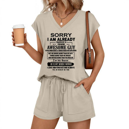 SORRY I AM ALREADY TAKEN BY A FREAKING AWESOME GUY - GIFT FROM HUSBAND - V-NECK SHORT-SLEEVED SHIRT AND SHORTS SET FOR WOMEN A09-762 - TRACY00 (SKU2607-34-00)