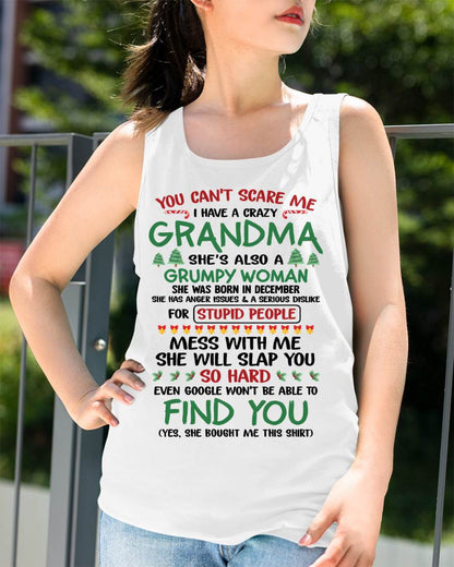 December – You Can’t Scare Me I Have A Crazy Grandma – The Perfect Christmas Gift For Grandson And Granddaughter From Grandma – XUAN12 (SKU11-24-12)