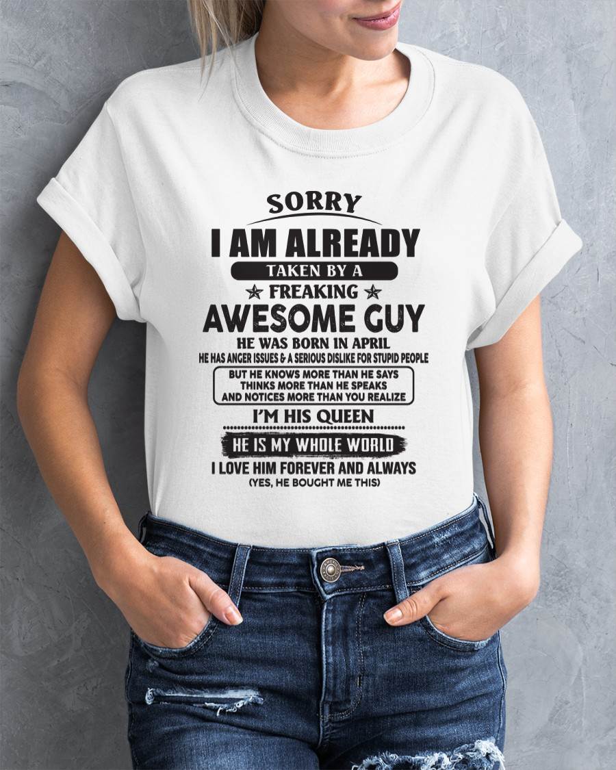 April - Sorry I Am Already Taken By A Freaking Awes Some Guy - Gift For Your Girlfriend, Wife From Husband - XUAN04 (SKU07-177-04)
