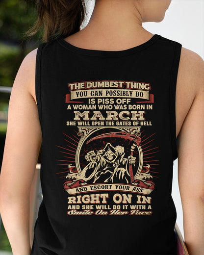 MARCH - THE DUMBEST THING YOU CAN POSSIBLY T-shirt For WOMAN - TRACY03 (SKU2605-290-03)
