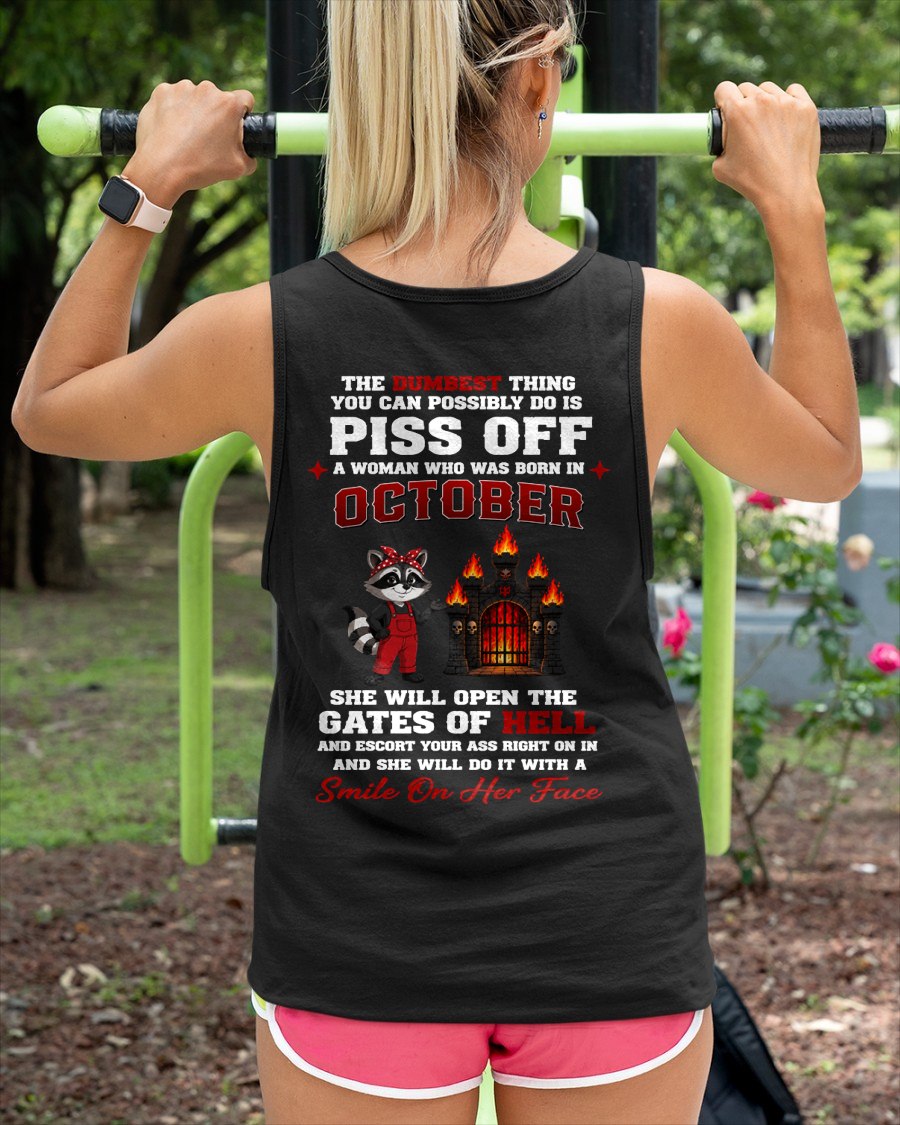 OCTOBER - THE DUMBEST THING YOU CAN POSSIBLY DO - Birthday T-Shirt For WOMAN - TRACY10 (SKU2608-542-10)